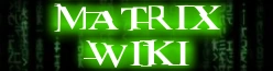 The Matrix Wiki