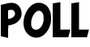Poll