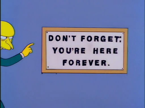 [Image: Don%27t_forget_you%27re_here_forever.jpg]