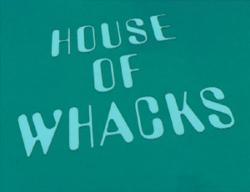 House of Whacks