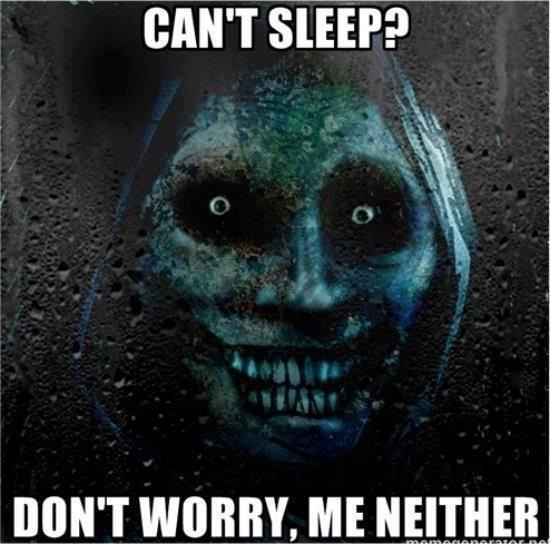 Cant-Sleep-Dont-worry-me-neither-scary-face-meme-skeleton-meme.jpg