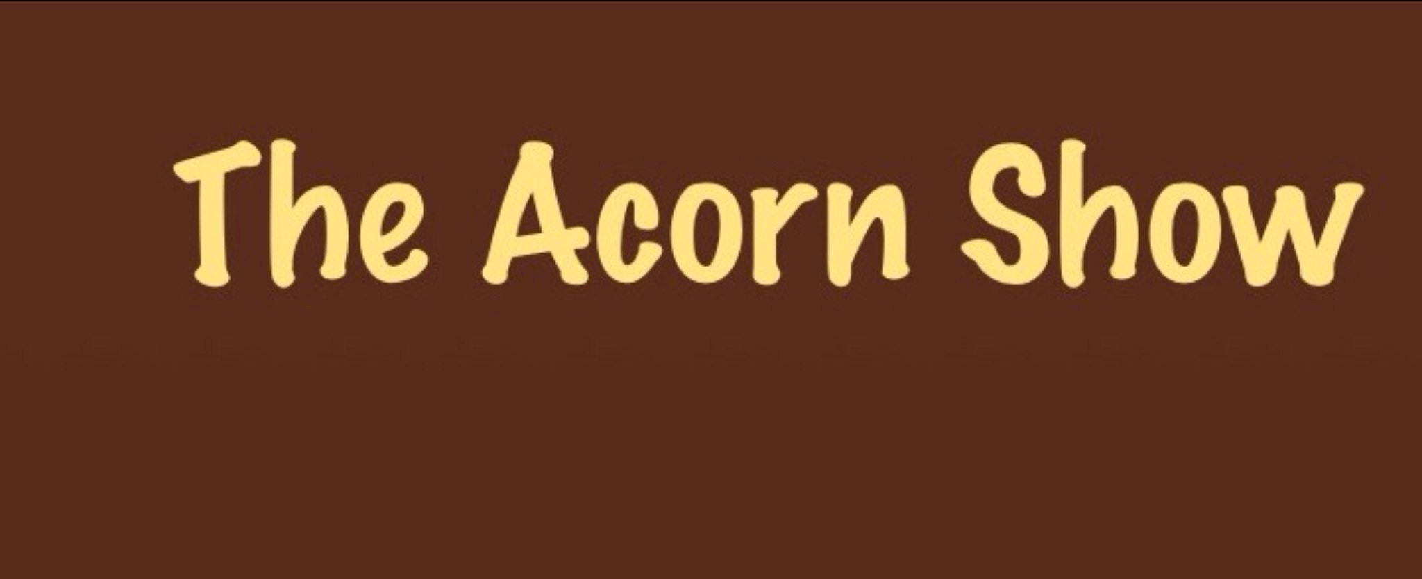 acorn shows